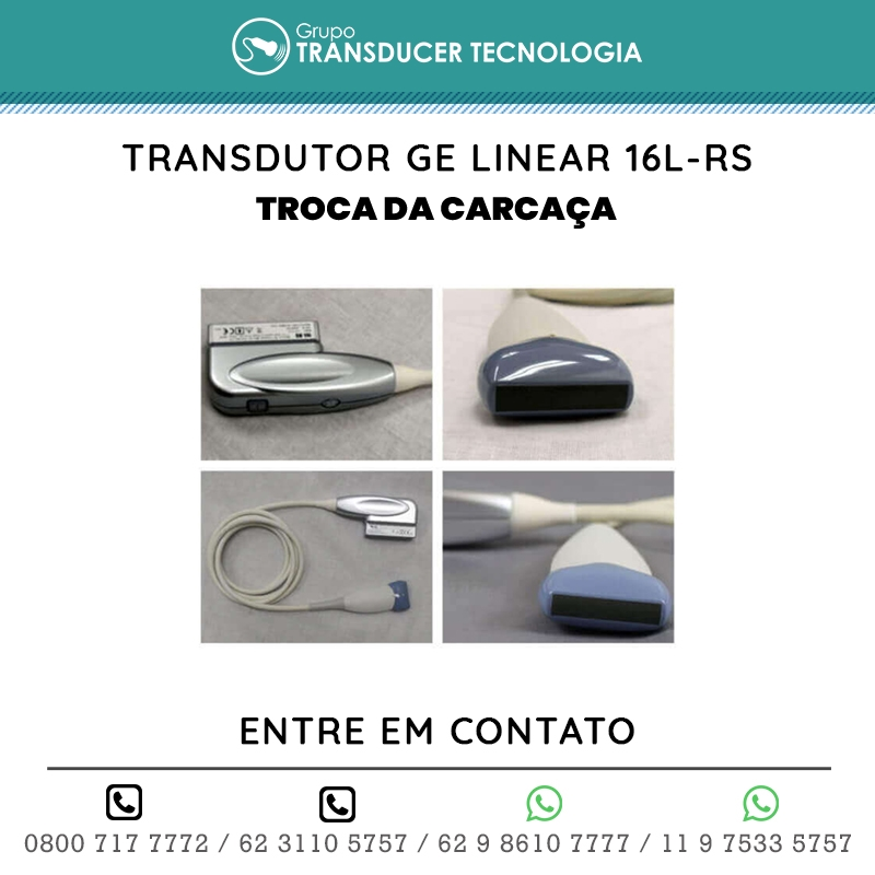 TROCA DA CARCACA TRANSDUTOR GE LINEAR 16L RS