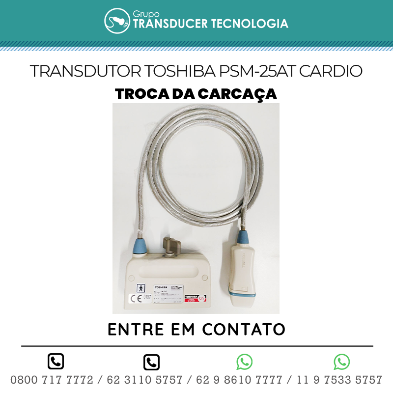 TROCA DA CARCACA TRANSDUTOR TOSHIBA PSM 25AT CARDIO