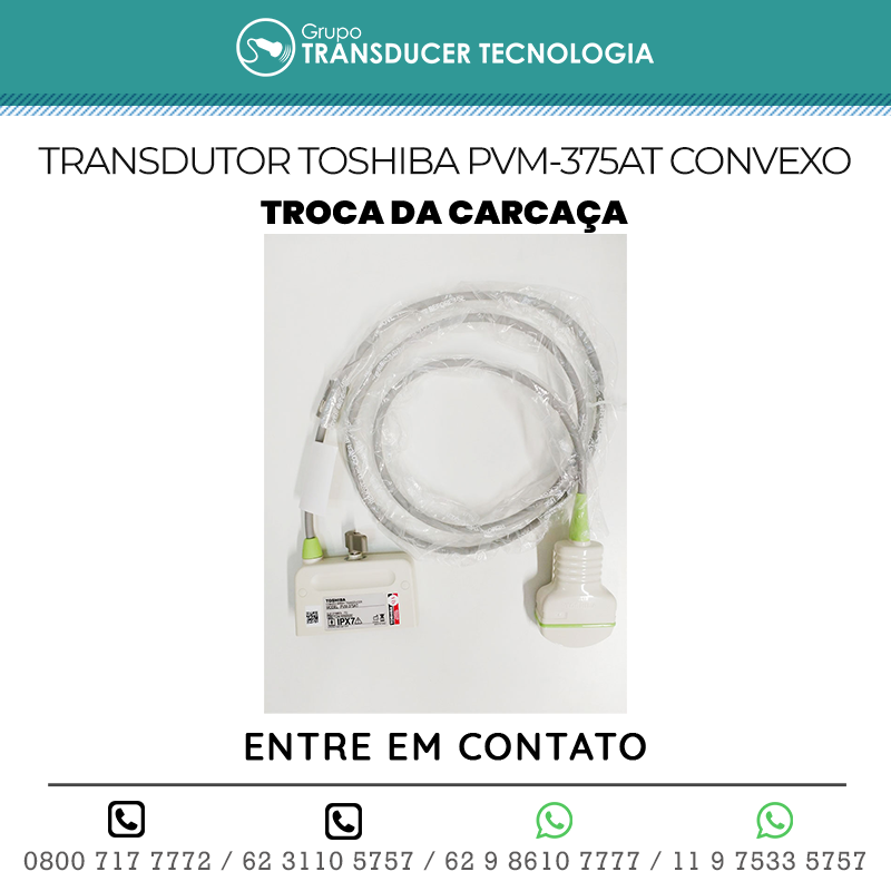 TROCA DA CARCACA TRANSDUTOR TOSHIBA PVM 375AT CONVEXO