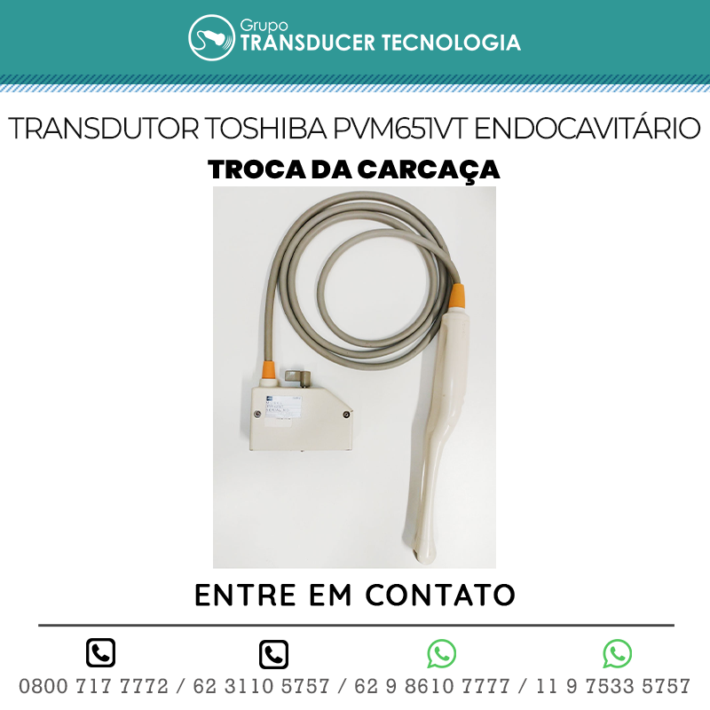 TROCA DA CARCACA TRANSDUTOR TOSHIBA PVM 651VT ENDOCAVITARIO