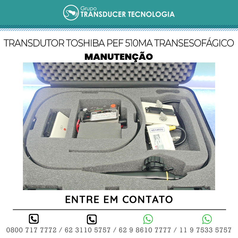 MANUTENCAO TRANSDUTOR TOSHIBA PEF 510MA TRANSESOFAGICO