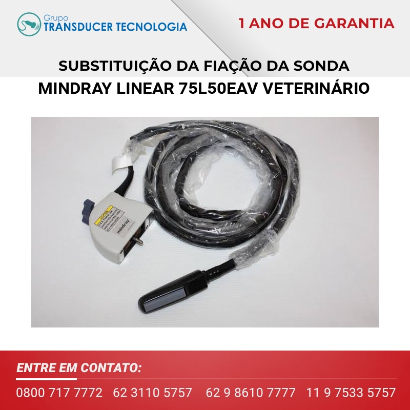 SUBSTITUICAO DA FIACAO TRANSDUTOR MINDRAY LINEAR 75L50EAV VETERINARIO