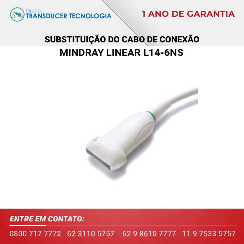 SUBSTITUICAO DO CABO DE CONEXAO TRANSDUTOR MINDRAY LINEAR L14 6NS