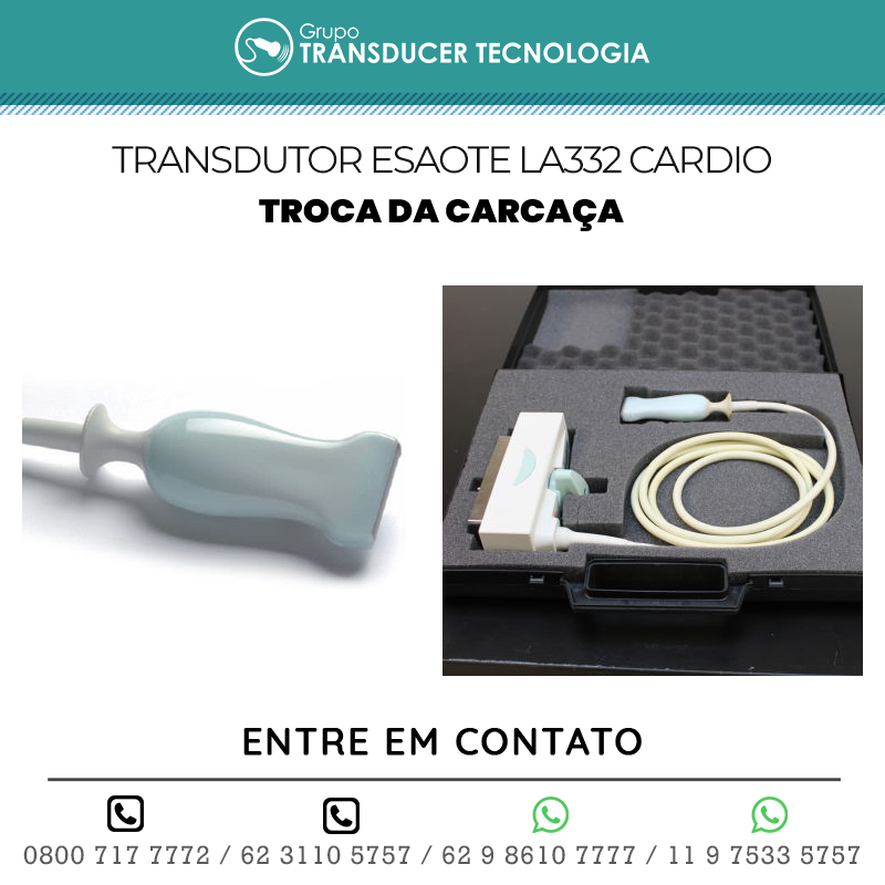 TROCA DA CARCACA TRANSDUTOR ESAOTE LA332 CARDIO