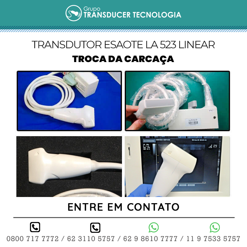 TROCA DA CARCACA TRANSDUTOR ESAOTE LA523 LINEAR