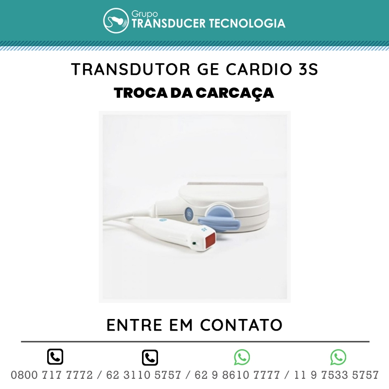 TROCA DA CARCACA TRANSDUTOR GE CARDIO 3S