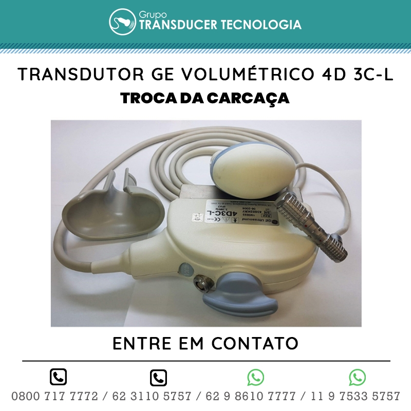 TROCA DA CARCACA TRANSDUTOR GE VOLUMETRICO 4D 3C L