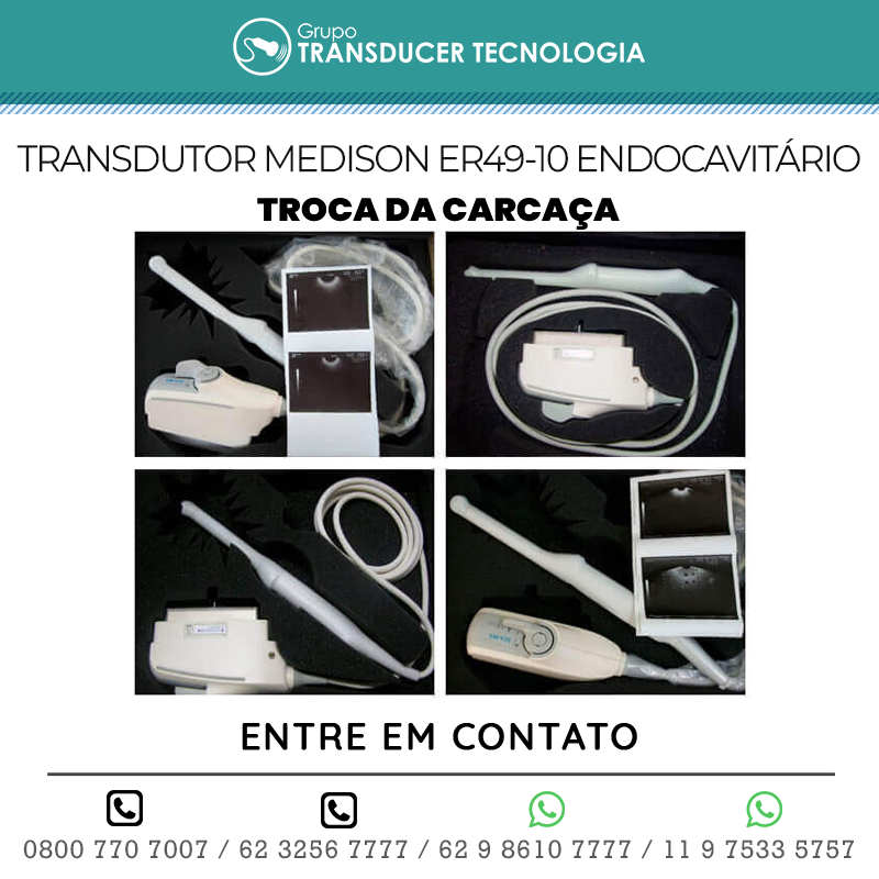 TROCA DA CARCACA TRANSDUTOR MEDISON ER 49 10ED ENDOCAVITARIO