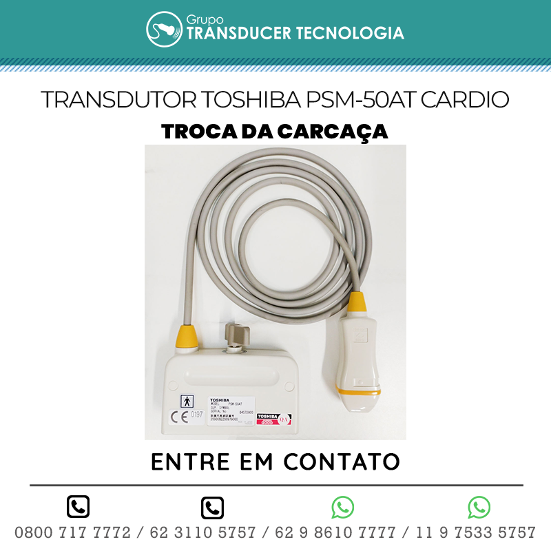 TROCA DA CARCACA TRANSDUTOR TOSHIBA PSM 50AT CARDIO