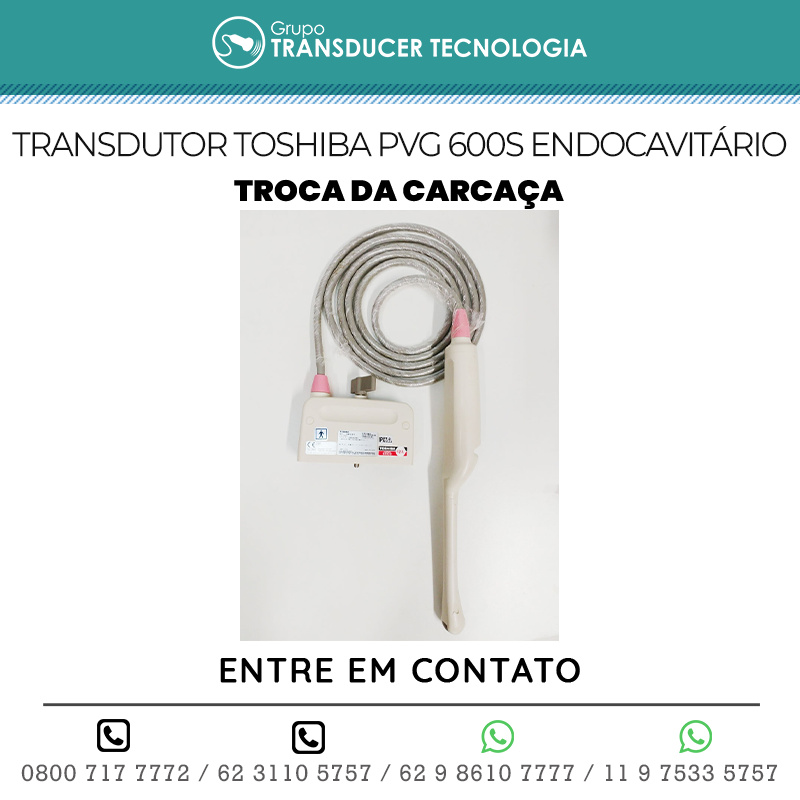 TROCA DA CARCACA TRANSDUTOR TOSHIBA PVG 600S ENDOCAVITARIO