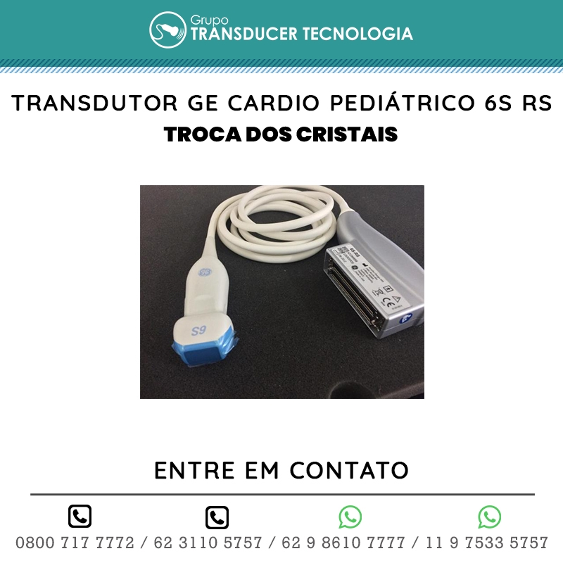 TROCA DOS CRISTAIS TRANSDUTOR GE CARDIO PEDIATRICO 6S RS