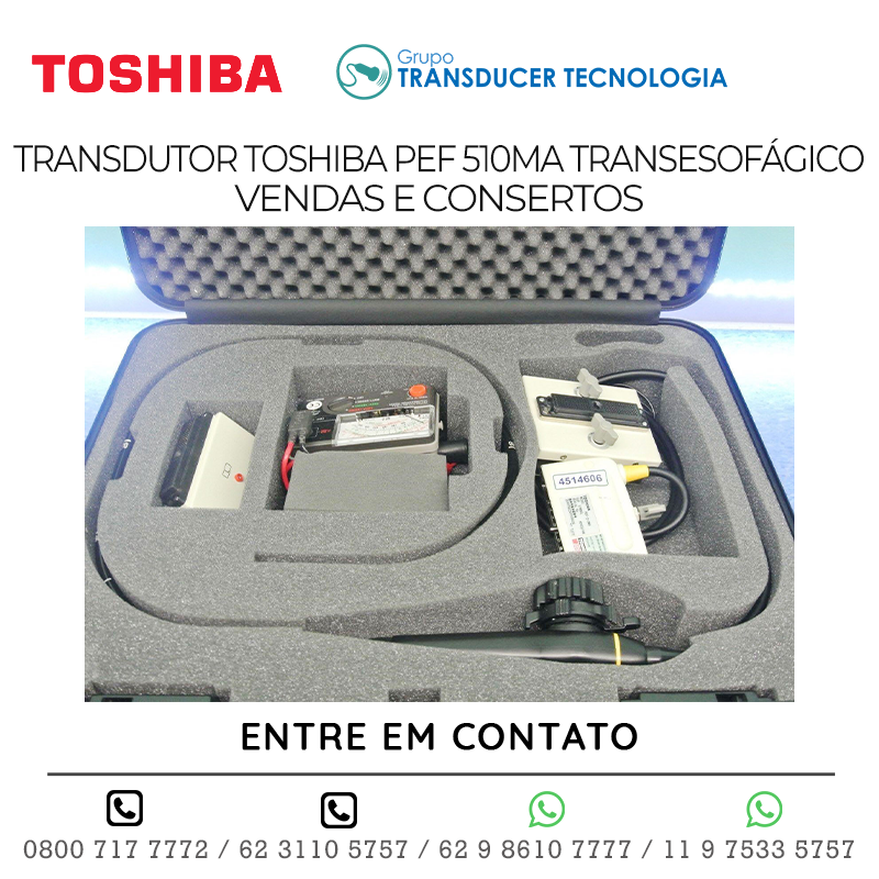 TRANSDUTOR TOSHIBA PEF 510MA TRANSESOFÁGICO - VENDAS E CONSERTOS